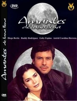 Любовники полной Луны / Amantes de Luna Llena (2000) cериал смотреть онлайн в хорошем качестве