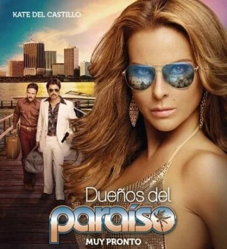 Владельцы рая / Dueños del Paraíso (2015) cериал смотреть онлайн в хорошем качестве