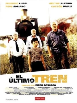 Последний поезд / El último tren (2002) фильм смотреть онлайн в хорошем качестве
