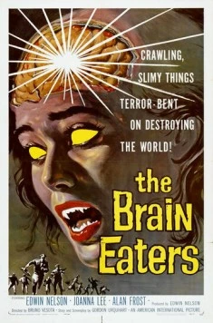 Пожиратели мозгов / The Brain Eaters (1958) фильм смотреть онлайн в хорошем качестве