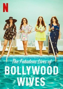Сказочная жизнь болливудских жён / Fabulous Lives of Bollywood Wives (2020) cериал смотреть онлайн в хорошем качестве