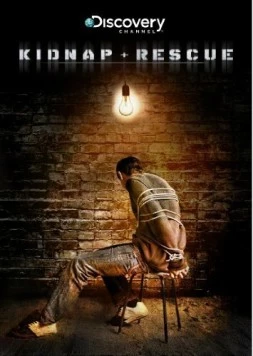 Похищение и спасение / Kidnap & Rescue (2011) cериал смотреть онлайн в хорошем качестве