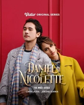 Даниэль и Николетт / Daniel & Nicolette (2022) cериал смотреть онлайн в хорошем качестве