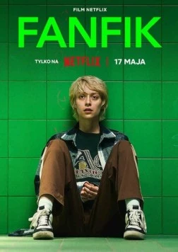 Фанфик / Fanfik (2023) фильм смотреть онлайн в хорошем качестве
