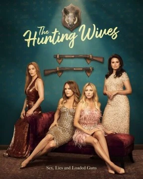 Жёны на охоте / The Hunting Wives (2025) cериал смотреть онлайн Жёны на охоте / The Hunting Wives (2025) cериал смотреть онлайн в хорошем качестве