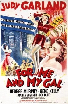 Для меня и моей девочки / For Me and My Gal (1942) фильм смотреть онлайн в хорошем качестве