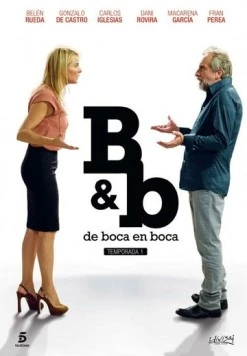Из уст в уста / B&b, de boca en boca (2014) cериал смотреть онлайн в хорошем качестве