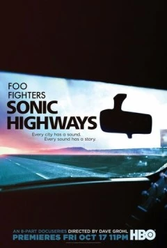 Sonic Highways (2014) cериал смотреть онлайн в хорошем качестве