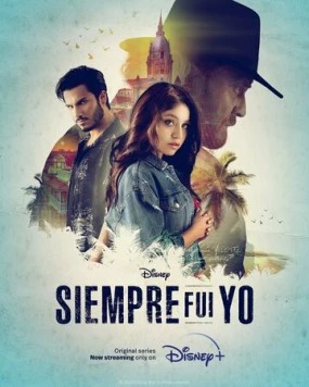 Это всегда я / Siempre Fui Yo (2022) cериал смотреть онлайн в хорошем качестве