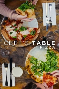 От шефа: Пицца / Chef's Table: Pizza (2022) cериал смотреть онлайн в хорошем качестве