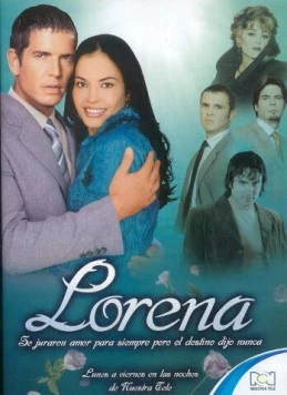 Лорена / Lorena (2005) cериал смотреть онлайн в хорошем качестве