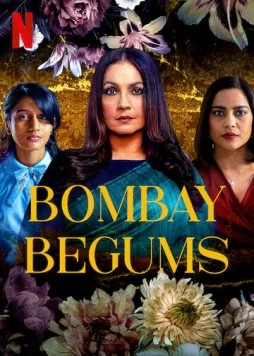 Королевы Бомбея / Bombay Begums (2021) cериал смотреть онлайн в хорошем качестве
