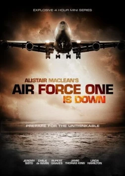 Падение борта номер один / Air Force One Is Down (2013) cериал смотреть онлайн Падение борта номер один / Air Force One Is Down (2013) cериал смотреть онлайн в хорошем качестве