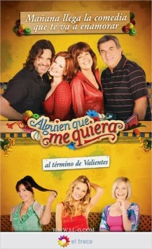 Тот, кто меня любит / Alguien que me quiera (2010) cериал смотреть онлайн в хорошем качестве
