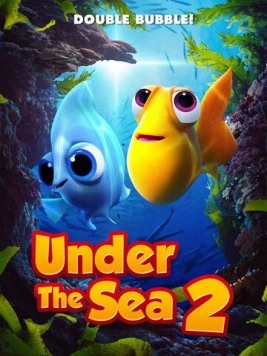 Под морем 2 / Under the Sea 2 (2021) мультфильм смотреть онлайн Под морем 2 / Under the Sea 2 (2021) мультфильм смотреть онлайн в хорошем качестве