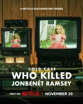 Нераскрытое дело: Кто убил Джонбенет Рэмс / Cold Case: Who Killed JonBenét Ramsey (2024) cериал смотреть онлайн Нераскрытое дело: Кто убил Джонбенет Рэмс / Cold Case: Who Killed JonBenét Ramsey (2024) cериал смотреть онлайн в хорошем качестве