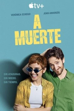 Любовь до гроба / A muerte (2025) cериал смотреть онлайн Любовь до гроба / A muerte (2025) cериал смотреть онлайн в хорошем качестве
