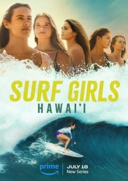 Surf Girls Hawai'i (2023) cериал смотреть онлайн Surf Girls Hawai'i (2023) cериал смотреть онлайн в хорошем качестве