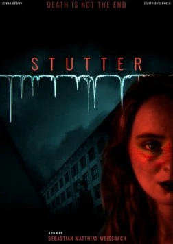 Заикание / Stutter (2025) фильм смотреть онлайн в хорошем качестве