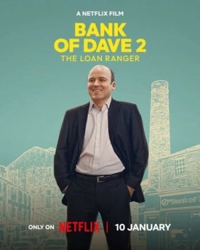 Банк Дэйва 2 / Bank of Dave 2: The Loan Ranger (2025) фильм смотреть онлайн в хорошем качестве