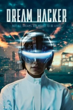 Dream Hacker фильм смотреть онлайн в хорошем качестве