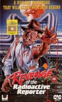 Ядерный репортер / Revenge of the Radioactive Reporter (1990) фильм смотреть онлайн в хорошем качестве