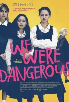 Мы были опасны / We Were Dangerous (2024) фильм смотреть онлайн в хорошем качестве