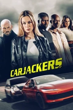 Угонщики машин / Carjackers (2025) фильм смотреть онлайн в хорошем качестве