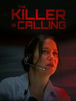 Убийца на линии / The Killer is Calling (2025) фильм смотреть онлайн в хорошем качестве