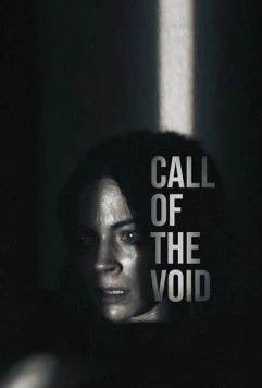 Зов пустоты / Call of the Void (2025) фильм смотреть онлайн в хорошем качестве