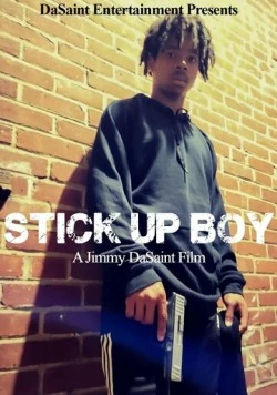 Stick Up Boy (2023) фильм смотреть онлайн в хорошем качестве