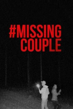#ПропавшаяПара / #MissingCouple (2024) фильм смотреть онлайн #ПропавшаяПара / #MissingCouple (2024) фильм смотреть онлайн в хорошем качестве