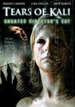 Слезы Кали / Tears of Kali (2004) фильм смотреть онлайн в хорошем качестве