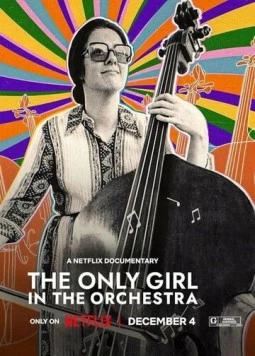 Единственная девушка в оркестре / The Only Girl in the Orchestra (2023) фильм смотреть онлайн в хорошем качестве