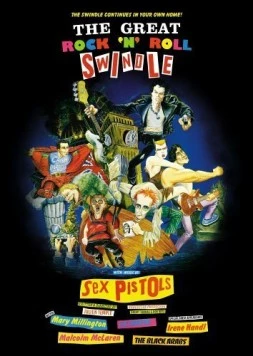 Большое надувательство Рок-н-ролла / The Great Rock 'n' Roll Swindle (1980) фильм смотреть онлайн Большое надувательство Рок-н-ролла / The Great Rock 'n' Roll Swindle (1980) фильм смотреть онлайн в хорошем качестве