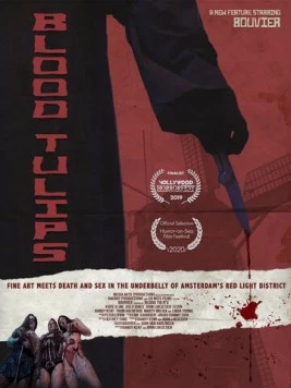 Кровавые тюльпаны / Blood Tulips (2019) фильм смотреть онлайн в хорошем качестве