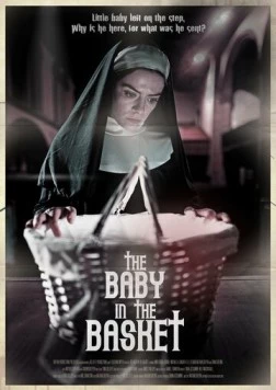 Младенец в корзине / The Baby in the Basket (2025) фильм смотреть онлайн в хорошем качестве