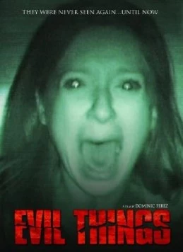 Злые вещи / Evil Things (2009) фильм смотреть онлайн в хорошем качестве