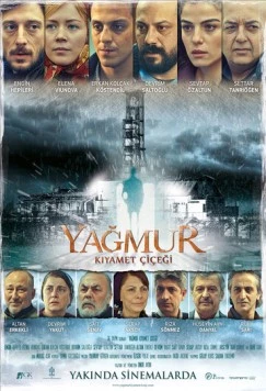 Дождь: Цветок апокалипсиса / Yagmur: Kiyamet Çiçegi (2014) фильм смотреть онлайн в хорошем качестве