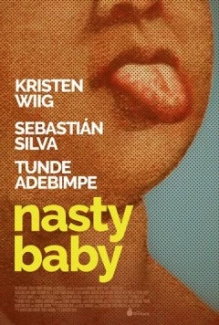 Противный ребёнок / Nasty Baby (2015) фильм смотреть онлайн в хорошем качестве