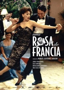 Роза Франции / Una rosa de Francia (2006) фильм смотреть онлайн в хорошем качестве