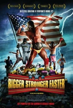 Быстрее, сильнее, мощнее / Bigger Stronger Faster* (2008) фильм смотреть онлайн в хорошем качестве