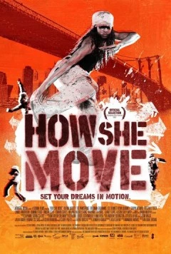 Как она двигается / How She Move (2007) фильм смотреть онлайн в хорошем качестве