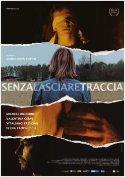 Не оставляя следа / Senza lasciare traccia (2016) фильм смотреть онлайн в хорошем качестве