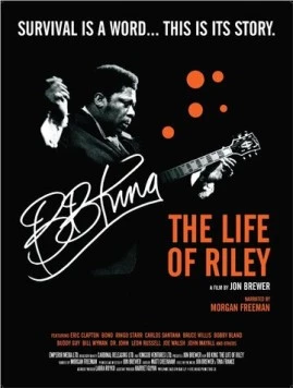 Б.Б. Кинг: Жизнь Райли / B.B. King: The Life of Riley (2012) фильм смотреть онлайн в хорошем качестве