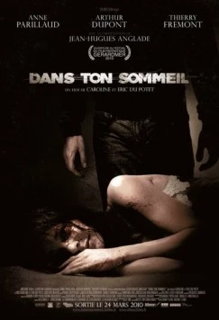 Во сне / Dans ton sommeil (2010) фильм смотреть онлайн в хорошем качестве