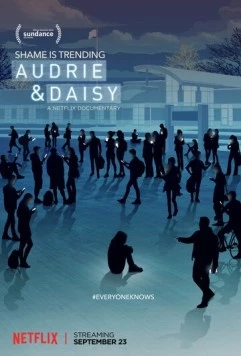 Одри и Дейзи / Audrie & Daisy (2016) фильм смотреть онлайн в хорошем качестве