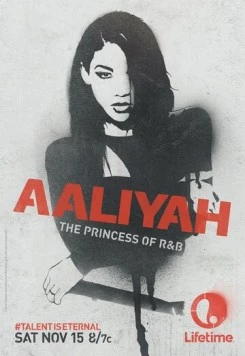 Алия: Принцесса R&B / Aaliyah: The Princess of R&B (2014) фильм смотреть онлайн в хорошем качестве