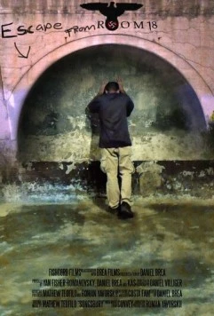 Побег из комнаты 18 / Escape from Room 18 (2017) фильм смотреть онлайн в хорошем качестве