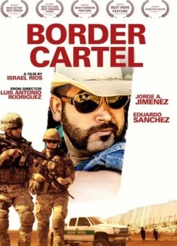 Пограничный картель / Border Cartel (2016) фильм смотреть онлайн в хорошем качестве